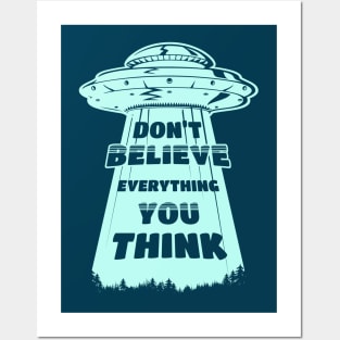 Don't believe everything you think alien abduction Posters and Art